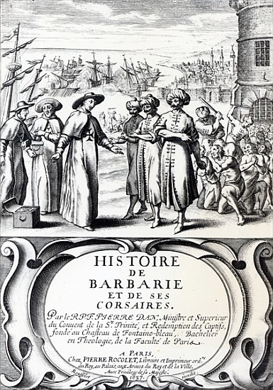 Histoire de Barbarie et de ses Corsaires, published in Paris from French School