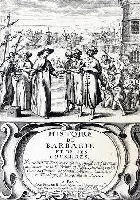Histoire de Barbarie et de ses Corsaires, published in Paris