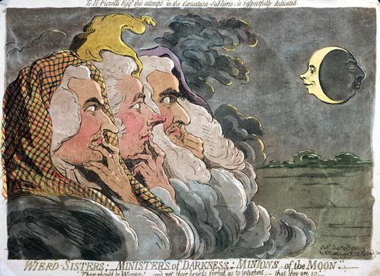 Weird Sisters; Ministers of Darkness; Minions of the Moon, published by Hannah Humphrey, 1791 (etchi from James Gillray