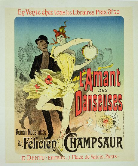 Reproduction of a poster advertising 'The Lover of Dancers', a modernist novel by Felicien Champsaur from Jules Chéret