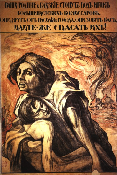 Your neighbour and near relations groaned under the yoke of of Bolshevik comissars (White propaganda from Unbekannter Künstler